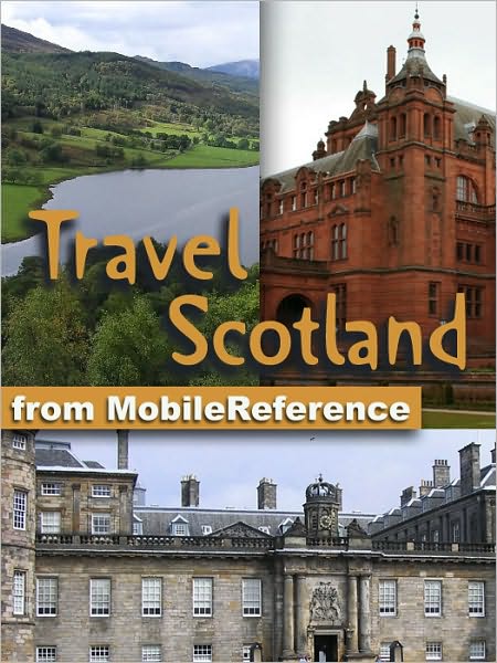 Travel Scotland, UK: Illustrated Guide & Maps. Includes Edinburgh, Aberdeen, Glasgow, Inverness & more.
