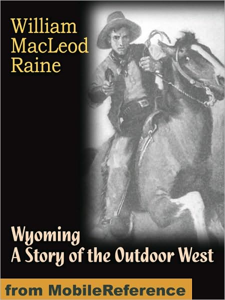 Wyoming: A Story of the Outdoor West