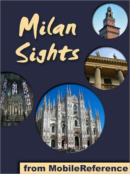 Milan Sights: a travel guide to the top 30 attractions in Milan, Italy