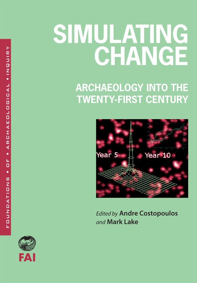 Simulating Change: Archaeology Into the Twenty-first Century