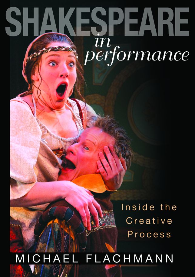 Shakespeare in Performance: Inside the Creative Process