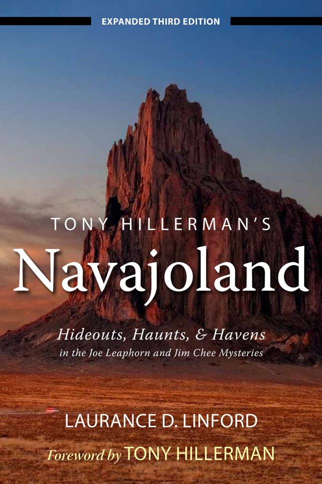 Tony Hillerman's Navajoland: Hideouts, Haunts, and Havens in the Joe Leaphorn and Jim Chee Mysteries