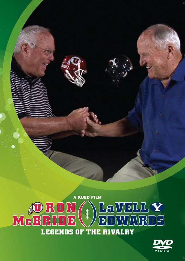 Ron McBride & Lavell Edwards: Legends of the Rivalry