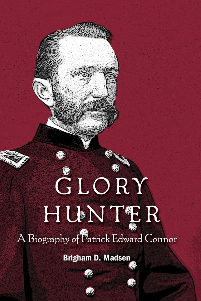 Glory Hunter: A Biography of Patric Edward Connor