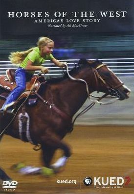 Horses of the West: America's Love Story