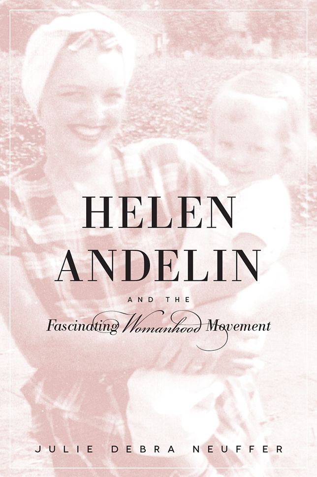 The Helen Andelin and the Fascinating Womanhood Movement