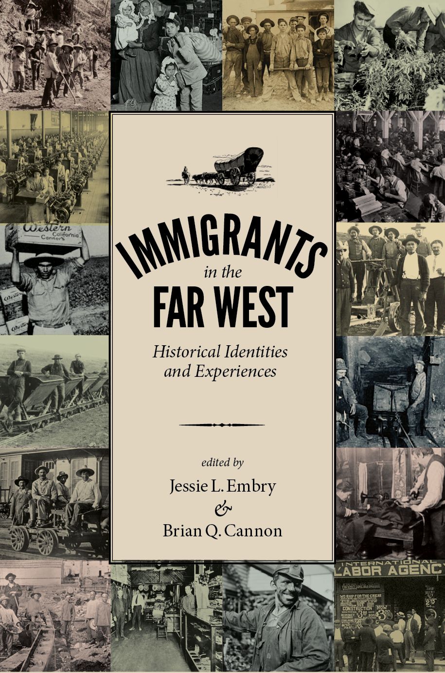 Immigrants in the Far West: Historical Identities and Experiences