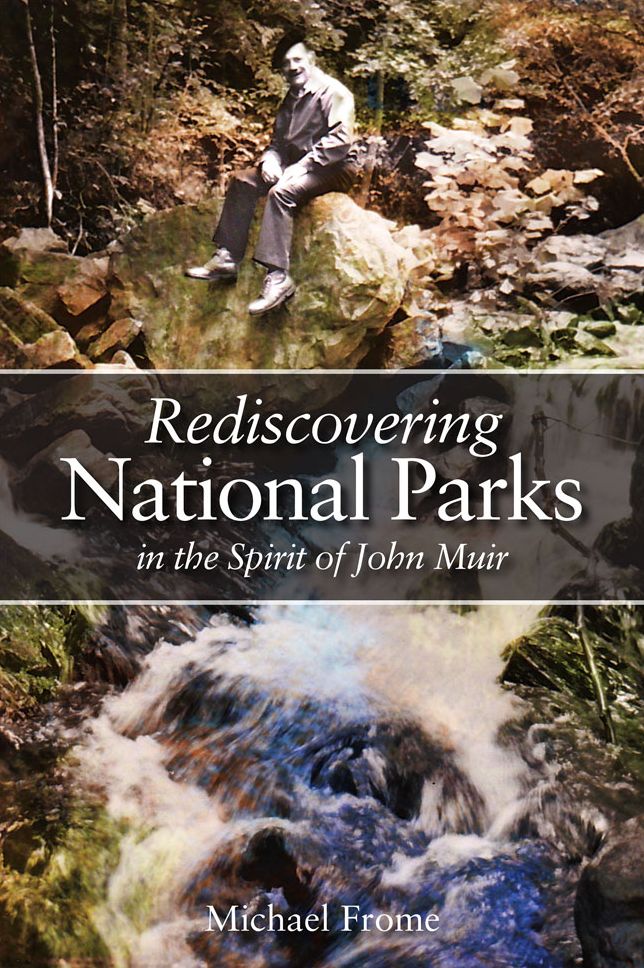Rediscovering National Parks in the Spirit of John Muir