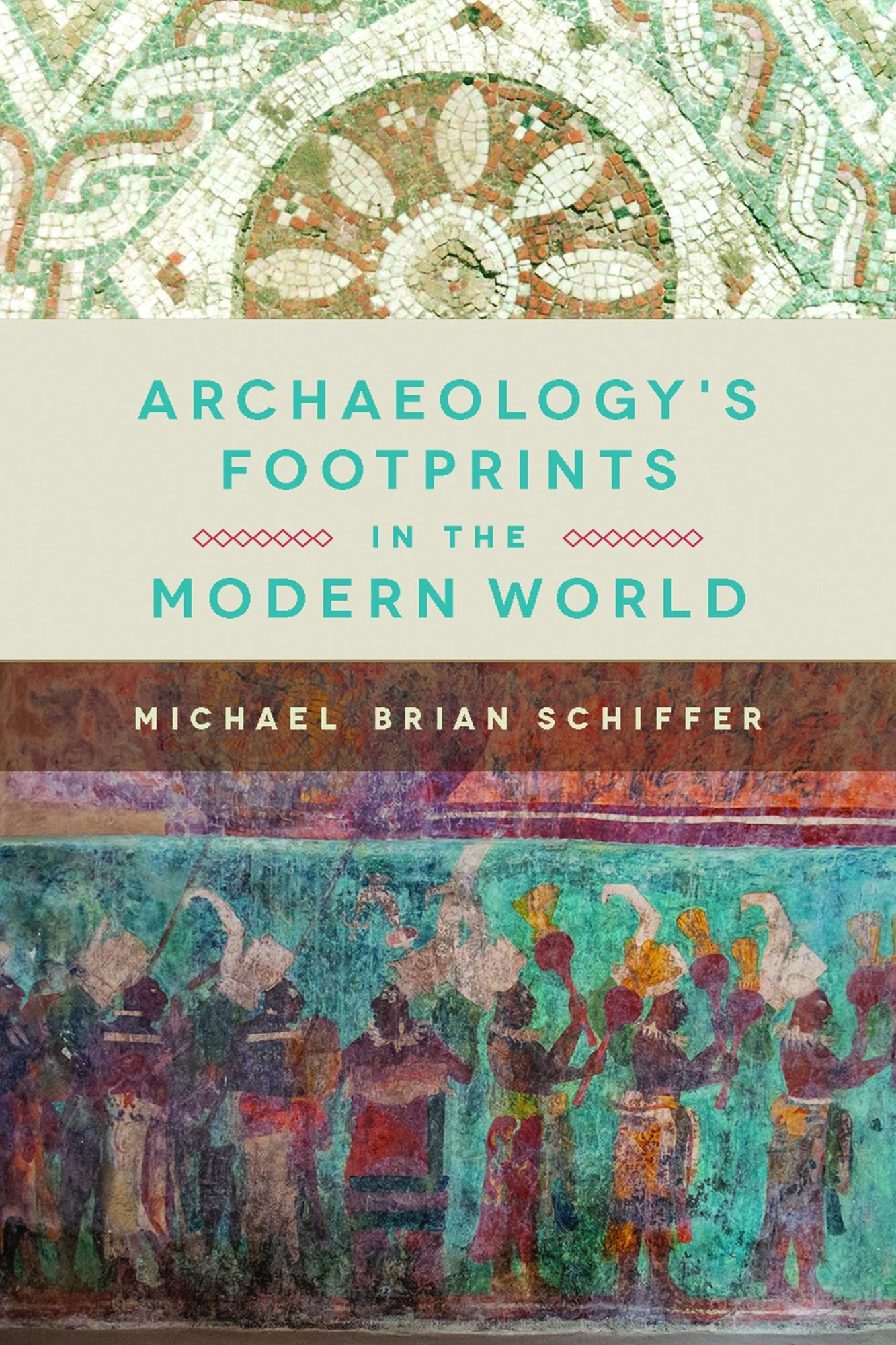Archaeology's Footprints in the Modern World
