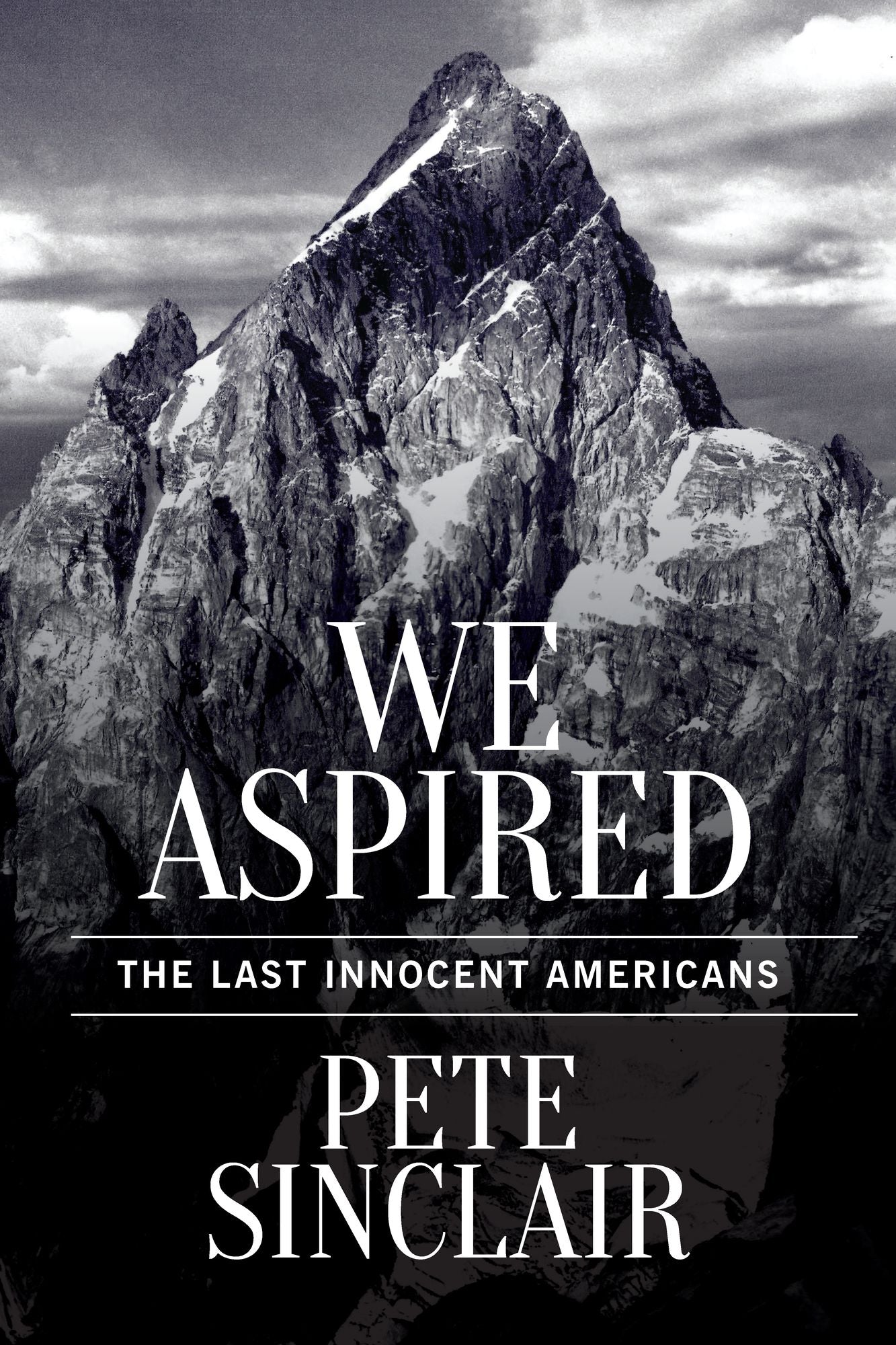 We Aspired: The Last Innocent Americans