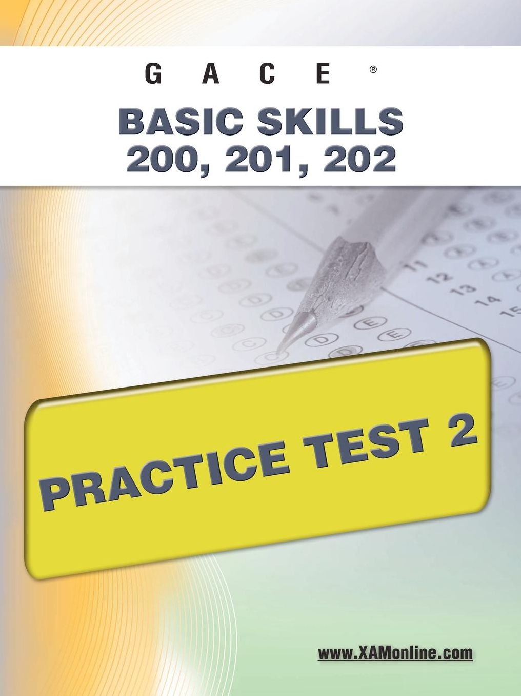 GACE Basic Skills 200, 201, 202 Practice Test 2