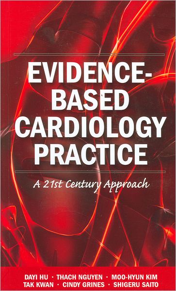 Evidence-Based Cardiology Practice: A 21st Century Approach