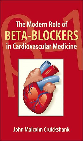 The Modern Role of Beta-Blockers in Cardiovascular Medicine