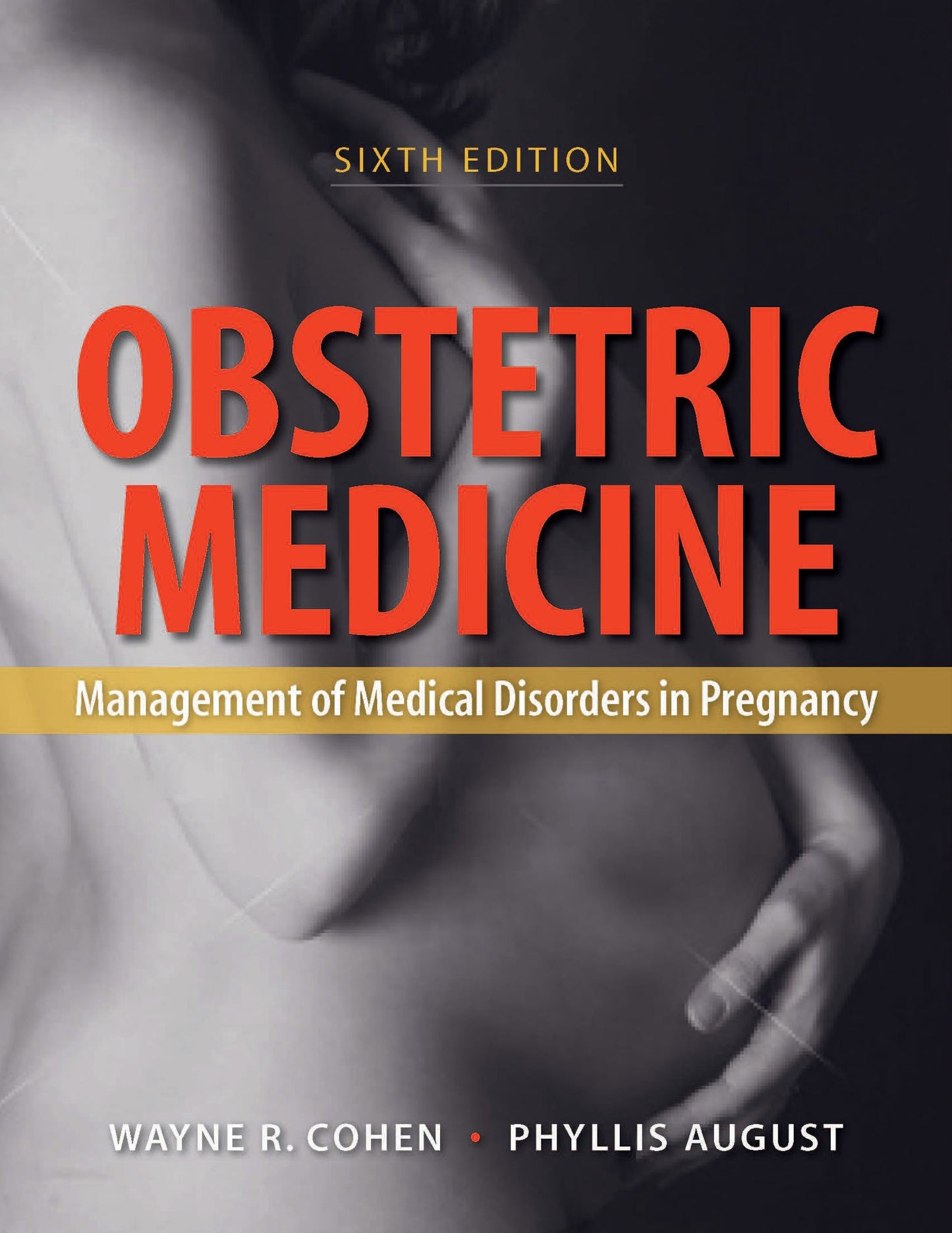 Obstetric Medicine, 6e: Management of Medical Disorders in Pregnancy