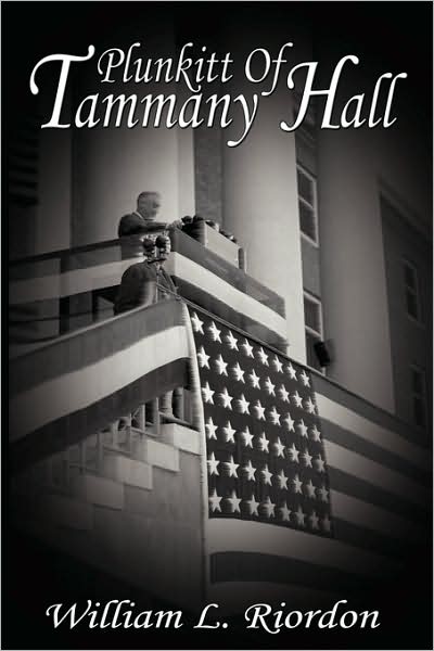 Plunkitt of Tammany Hall