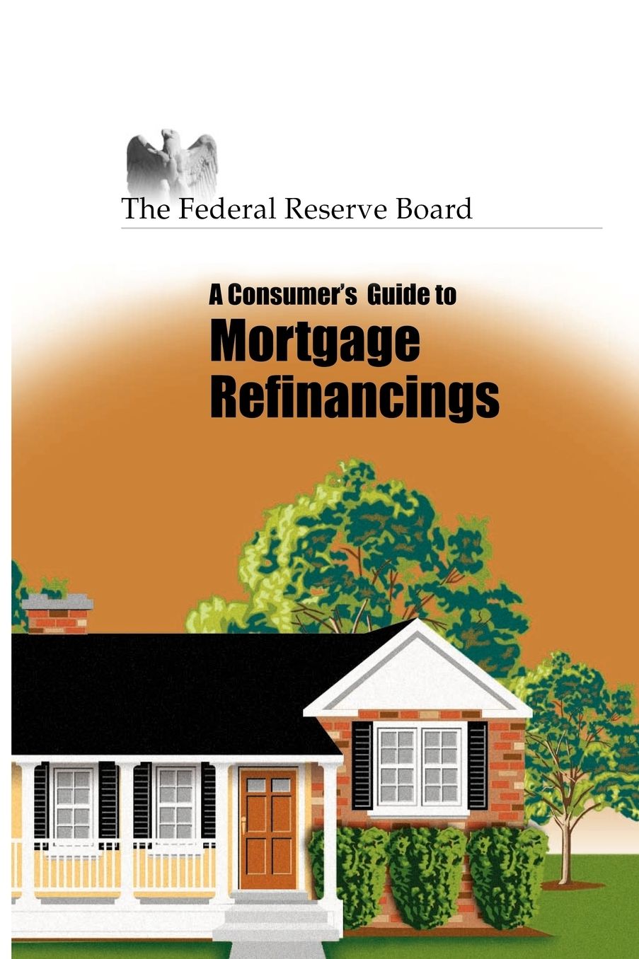 Consumer's Guide To Mortgage Refinancing