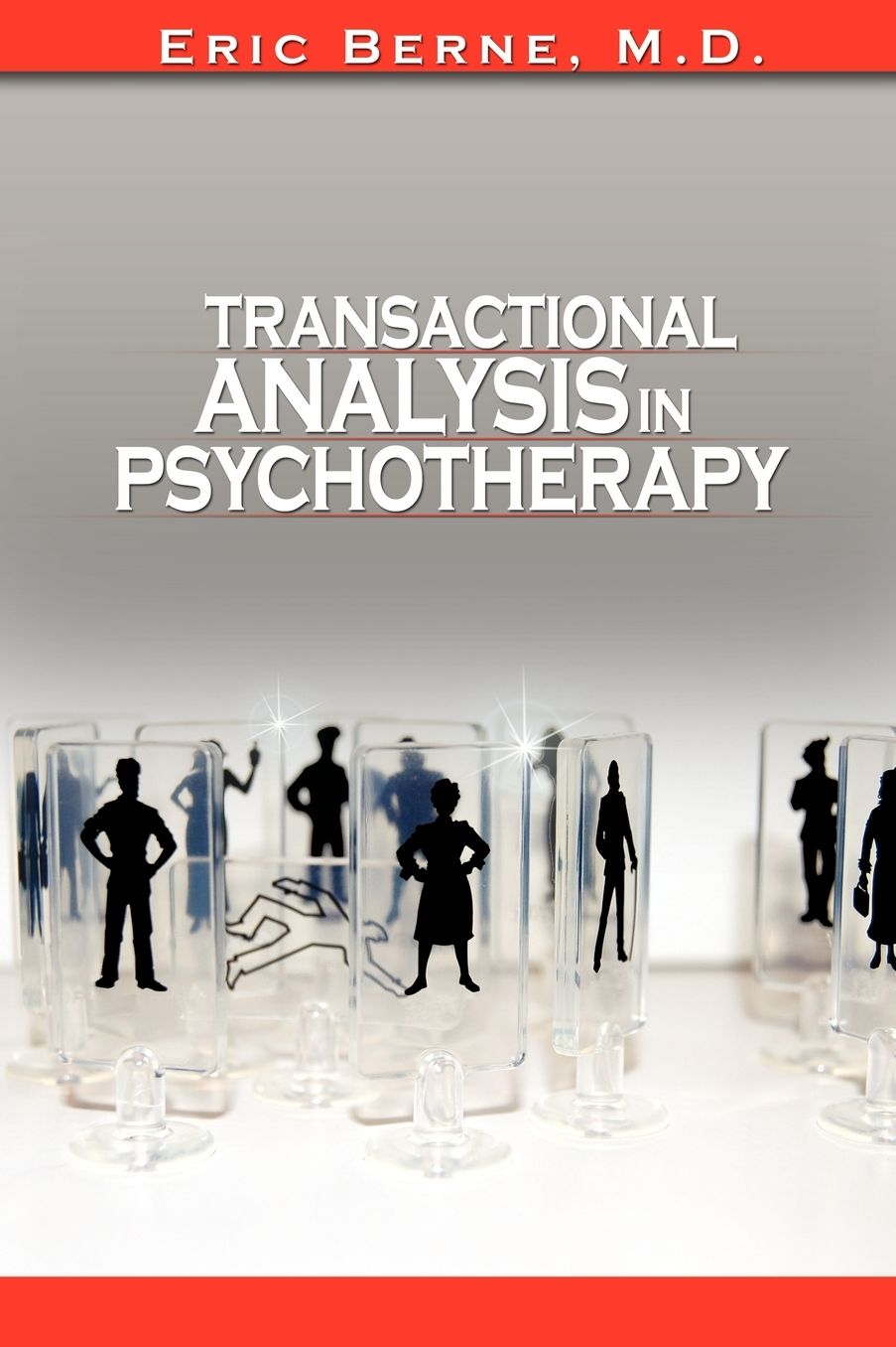 Transactional Analysis In Psychotherapy By Eric Berne (The Author Of Games People Play)