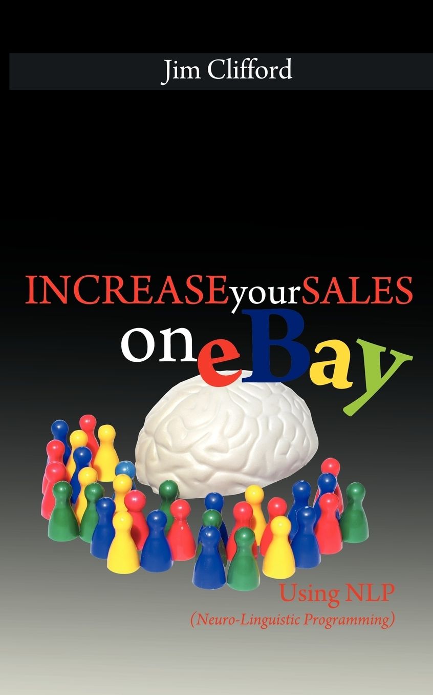 Increase Your Sales On Ebay Using Nlp (Neuro-Linguistic Programming)