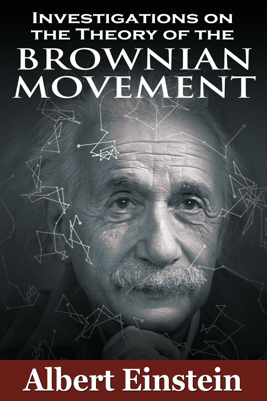 Investigations On The Theory Of The Brownian Movement
