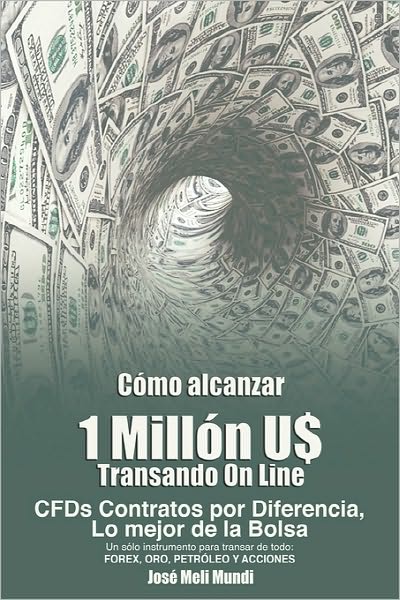 Como Alcanzar U$ 1 Millon De Dolares Transando Online