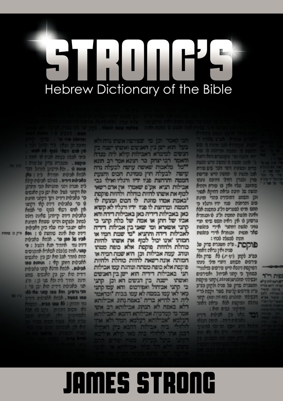 Strong's Hebrew Dictionary of the Bible (Strong's Dictionary)