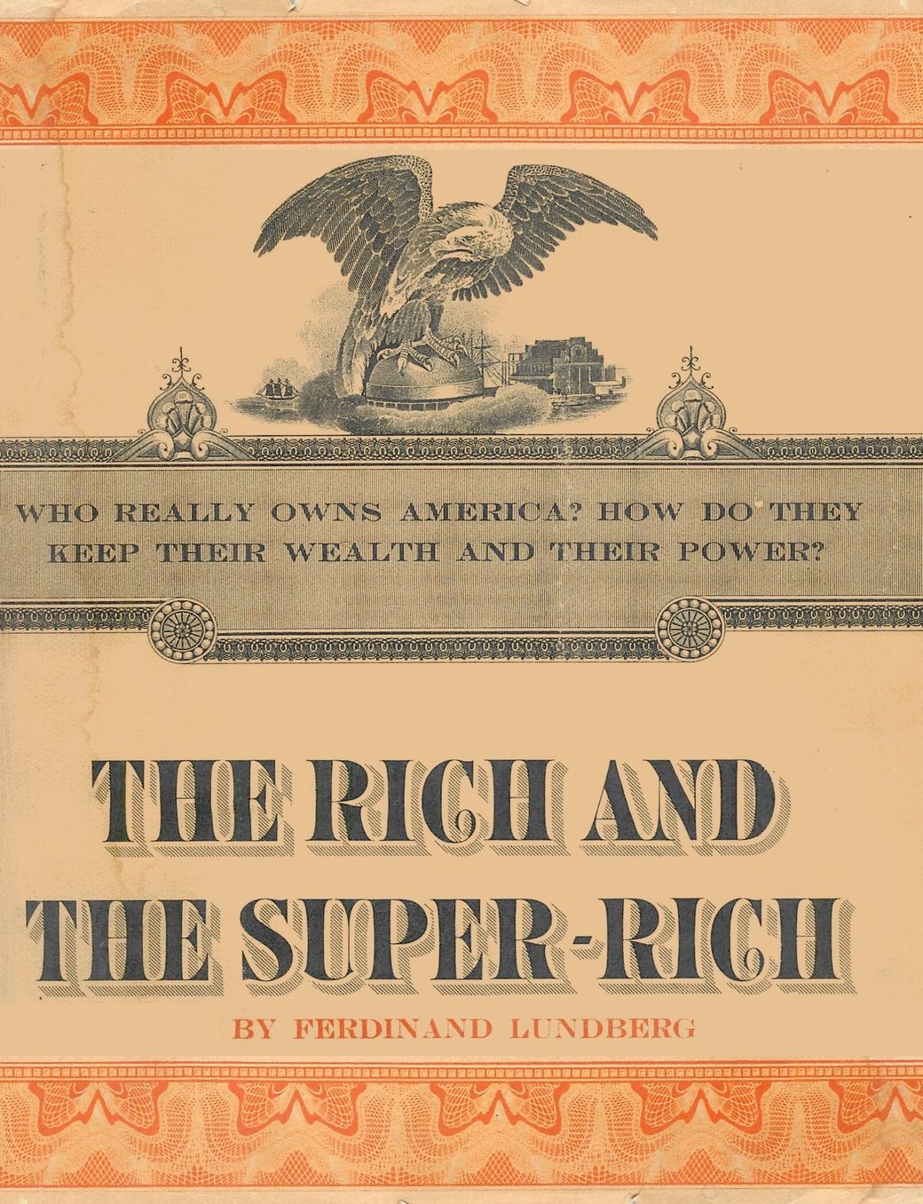 The Rich and the Super-Rich: A Study in the Power of Money Today