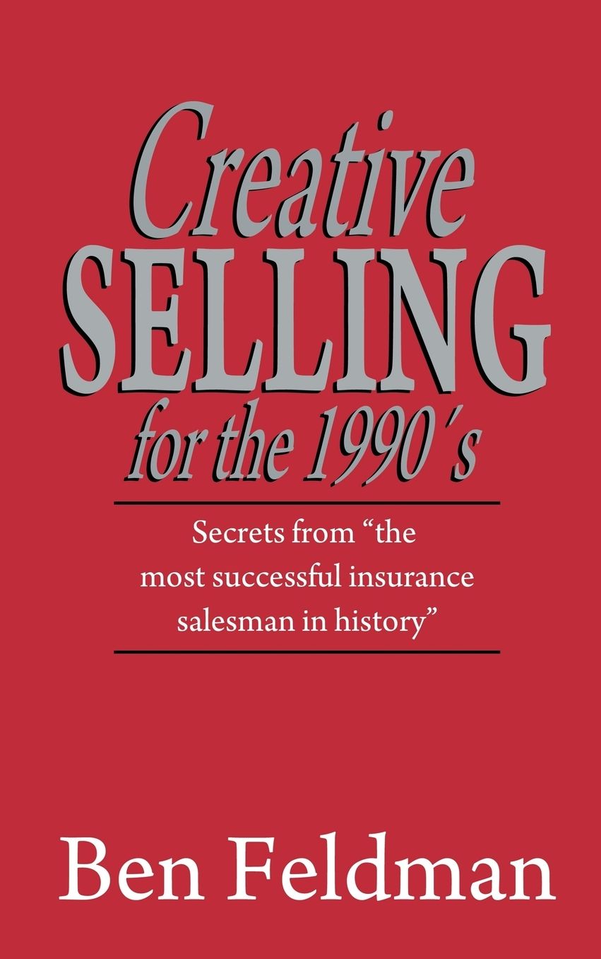 Creative Selling for the 1990's
