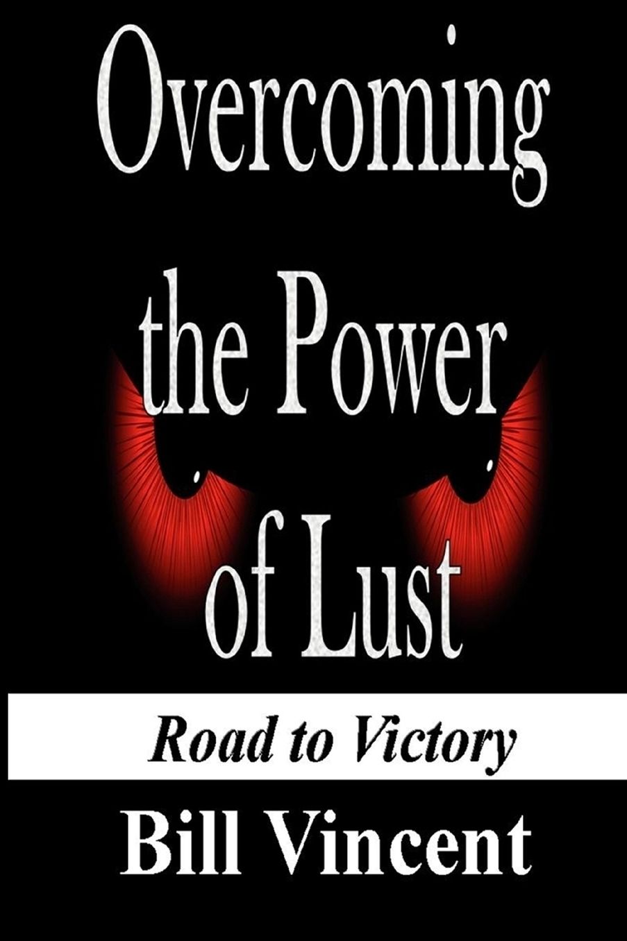 Overcoming the Power of Lust: Road to Victory