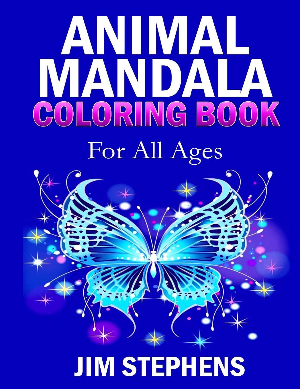 Animal Mandala Coloring Book: For All Ages