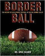 Border Ball: The History of High School Football in the Rio Grande Valley