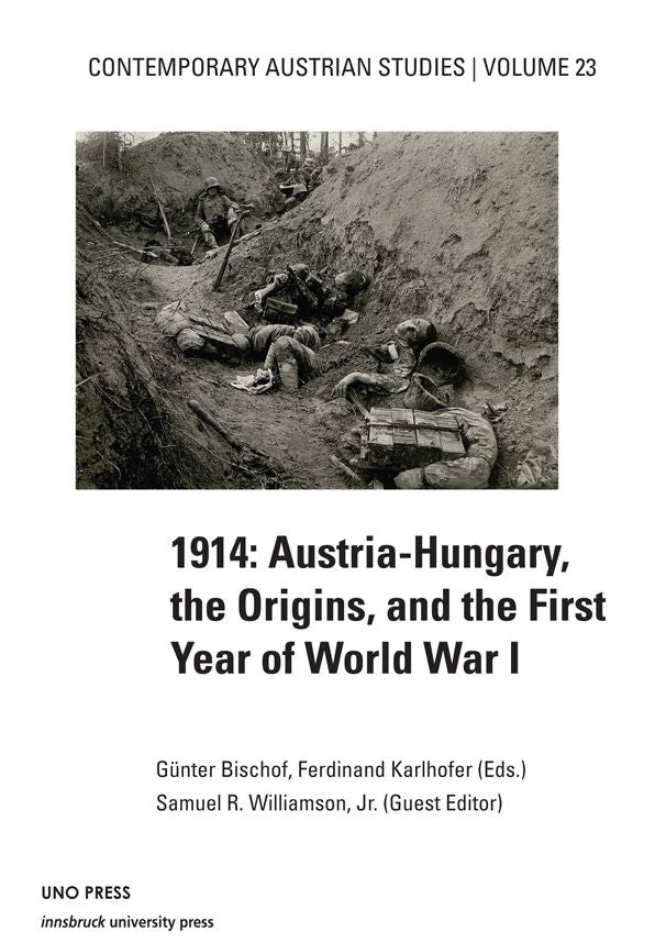 1914: Austria-Hungary, the Origins, and the First Year of World War I