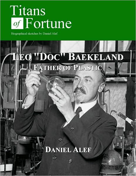 Leo 'Doc' Baekeland: Father of Plastic