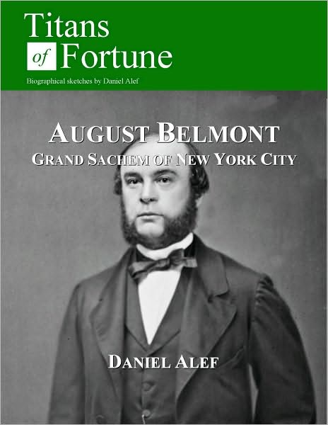 August Belmont: Grand Sachem of New York