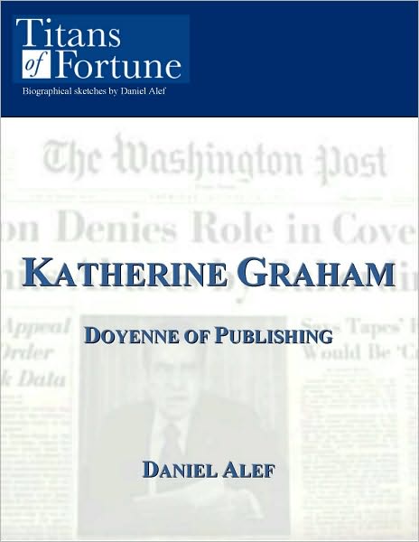 Katherine Graham: Doyenne of Publishing