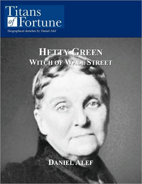 Hetty Green: Witch of Wall Street