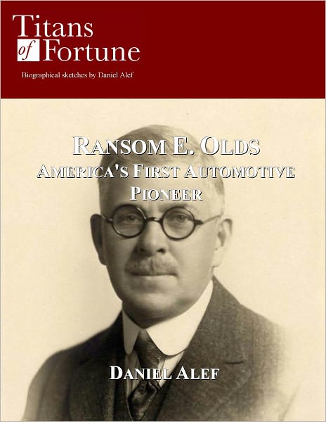 Ransom E. Olds: America's First Automotive Pioneer