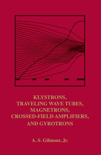 Klystrons, Traveling Wave Tubes, Magnetrons, Crossed-Field Amplifiers, and Gyrotrons