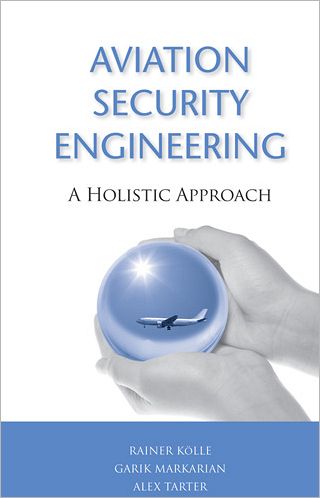 Aviation Security Engineering: A Holistic Approach