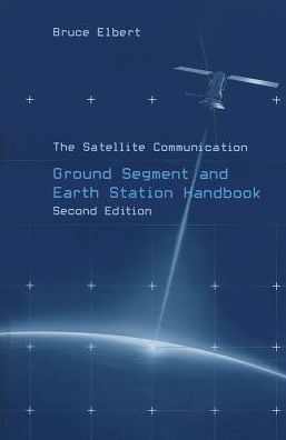 The Satellite Communication Ground Segment and Earth Station Handbook