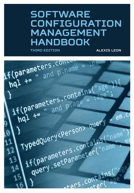 Software Configuration Management Handbook, Third Edition