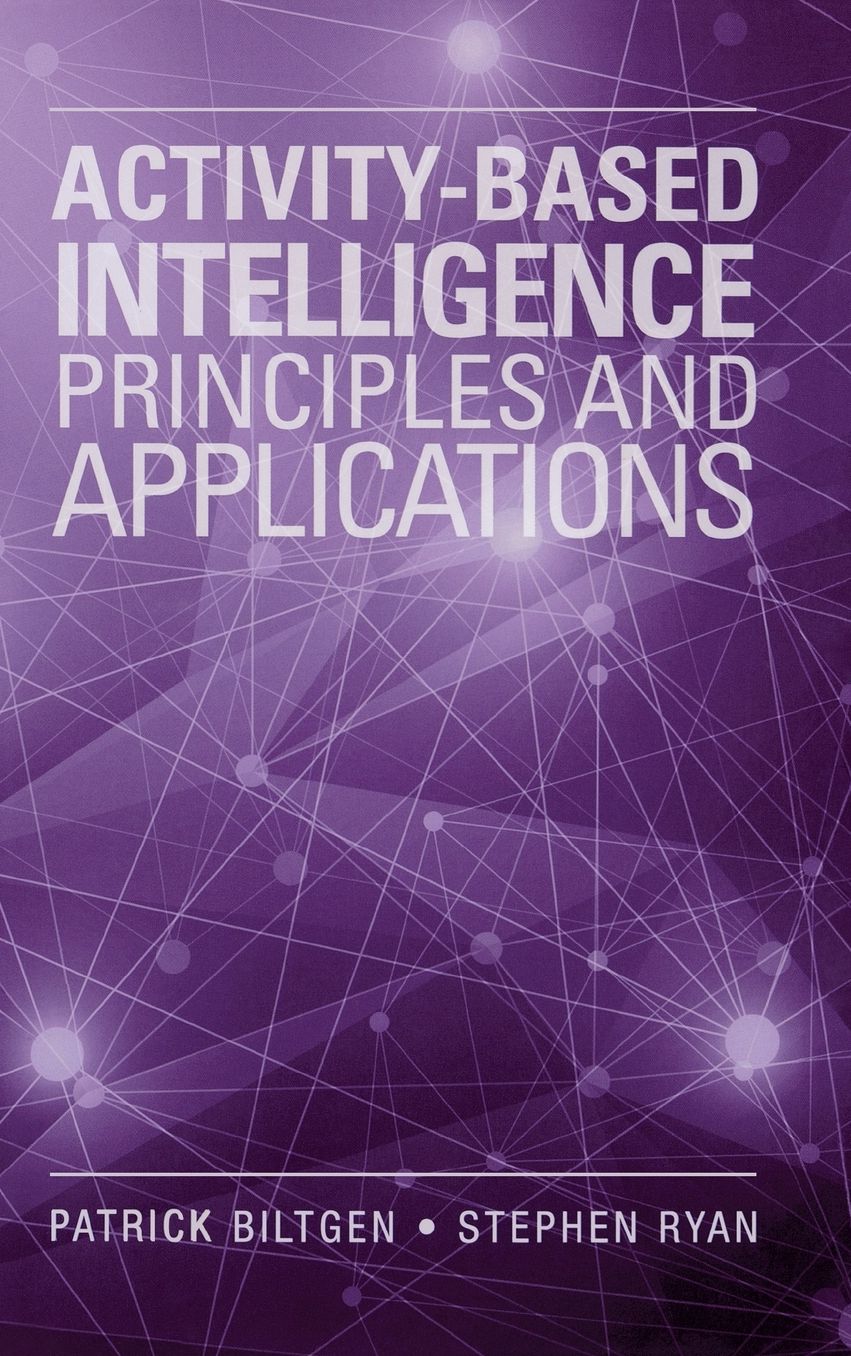 Activity-Based Intelligence Principles and Applications