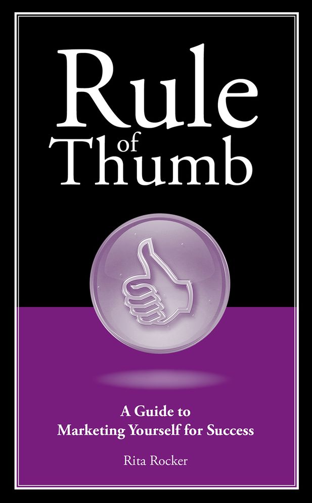 RULE OF THUMB: A Small Business Guide To Marketing Yourself For Success