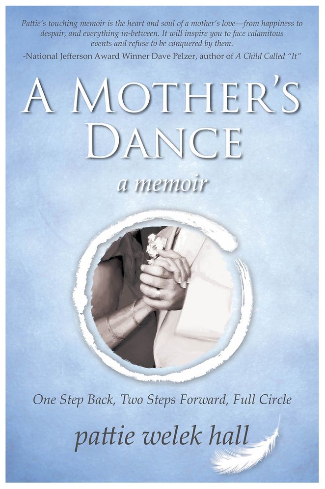 A Mother's Dance: A Memoir -- One Step Back, Two Steps Forward, Full Circle