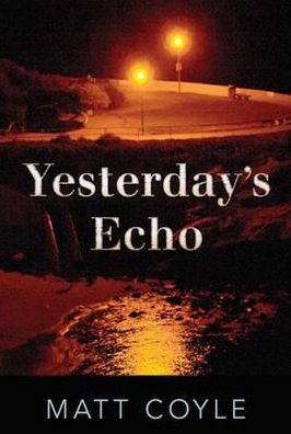Yesterday's Echo (Rick Cahill Series #1)