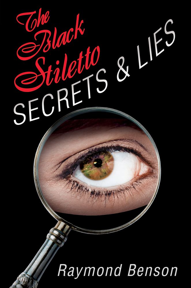 The Black Stiletto: Secrets & Lies: A Novel