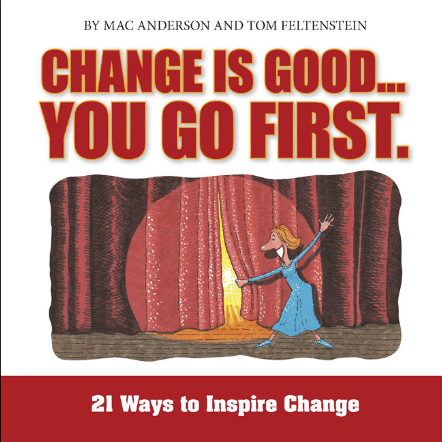 Change is Good... You Go First: 21 Ways to Inspire Change (PagePerfect NOOK Book)