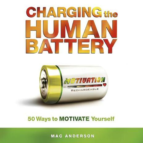 Charging The Human Battery: 50 Ways to Motivate Yourself (PagePerfect NOOK Book)
