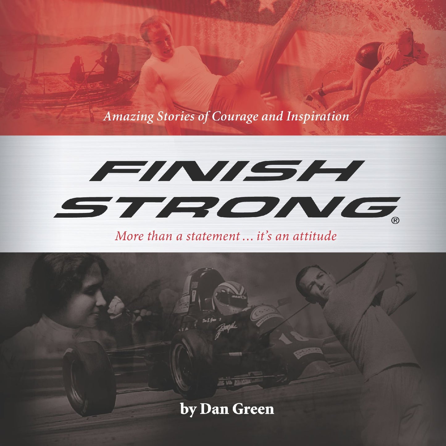 Finish Strong: Amazing Stories of Courage and Inspiration (PagePerfect NOOK Book)
