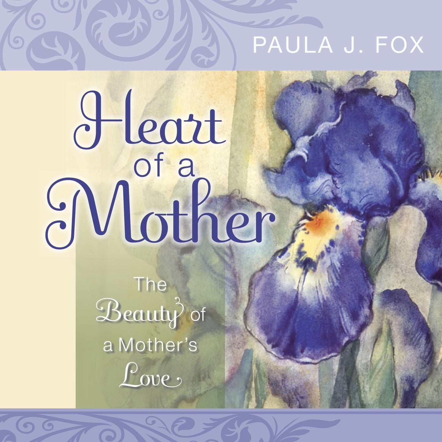 Heart of a Mother: The Beauty of a Mother's Love (PagePerfect NOOK Book)