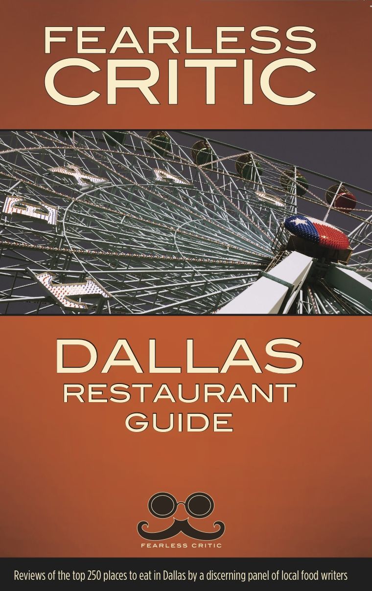 The Fearless Critic Dallas Restaurant Guide